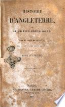 Histoire d'Angleterre avec la continuation jusqu'a nos jours par John Lingard