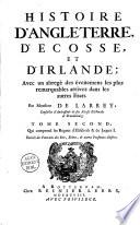 Histoire d'Angleterre, d'Ecosse, et d'Irlande; avec un abregé des évenemens les plus remarquables arrivez dans les autres Etats