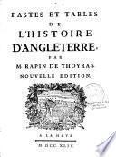 Histoire d'Angleterre par M. Rapin de Thoyras, nouvelle edition, augmentée des notes de M. Tindal; & de quelques autres remarques mises au bas des pages; de l'abregé historique fait par Rapin Thoyras; du recueil des actes publics d'Angleterre, de Thomas Rymer, dispersé dans cette Edition à la fin des volumes auxquel chaque partie en peut appartenir... Par les soins de M. de S.M.