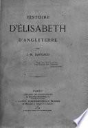 Histoire d'Élisabeth d'Angleterre par J. M. Dargaud