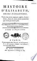 Histoire d'Elisabeth, reine d'Angleterre... par Mlle de Keralio...