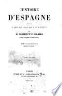 Histoire d'Espagne depuis les premiers temps historiques jusqu'à la mort de Ferdinand 7. par Rosseeuw Saint Hilaire