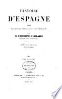 Histoire d'Espagne depuis les premiers temps historiques jusqu'à la mort de Ferdinand VII