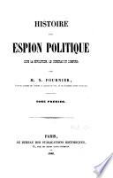 Histoire d'un espion politique sous la Révolution, le Consulat et l'Empire