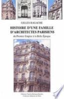 Histoire d'une famille d'architectes parisiens