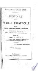 Histoire d'une famille provençale depuis le milieu du XIVe siècle jusqu'en MDCCCLXXXIII