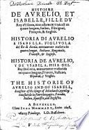 Histoire de Aurelio et Isabelle, fille du roy d'Escoce ... nouuellement traduict en quattre langues, Italien, Español, François&Anglois, etc. By Juan de Flores. The French translation by Gilles Corrozet, the Italian translation by Lelio Aletifilo