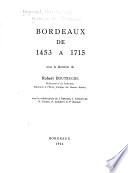 Histoire de Bordeaux: Bordeaux de 1453 à 1715, sous la direction de R. Boutruche