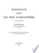 Histoire de Bordeaux: Bordeaux sous les rois d'Angleterre, sous la direction de Y. Renouard