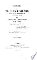 Histoire de Charles-Édouard, dernier prince de la maison de Stuart, precédée d'une histoire de la rivalté de l'Angleterre et de l'Écosse ...