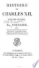 Histoire de Charles XII, roi de Suède. Nouvelle édition, revue, corrigée & augmentée par or rather, written by Mr. de Voltaire