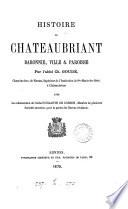 Histoire de Châteaubriant, baronnie, ville et paroisse, par C. Goudé avec la collaboration de l'abbé Guillotin de Corson