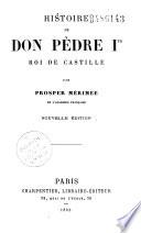 Histoire de Don Pèdre Ier, roi de Castille