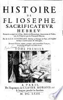 Histoire de Fl. Iosephe, sacrificateur hebreu, reueuë & corrigée sur le grec ... par D. Gilb. Genebrard... Derniere edition, reueuë, corrigée...