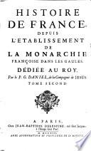 Histoire De France, Depuis L'Etablissement De La Monarchie Françoise dans Les Gaules