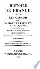 Histoire de France, depuis les Gaulois jusqu'à la mort de Louis XVI.