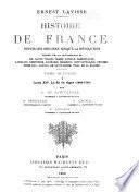 Histoire de France depuis les origines jusqu'à la révolution: ptie. I. Louis XIV. La fin du règne (1685-1715) par A. de Saint-Léger, A. Rébelliau, P. Sagnac, E. Lavisse