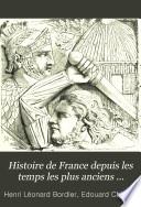 Histoire de France depuis les temps les plus anciens jusqu'à nos jours