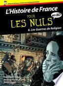 Histoire de France en BD Pour les Nuls - Tome 6 : Les guerres de religion