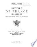 Histoire de France illustrée depuis les origines jusqu'à la révolution