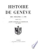 Histoire de Genève: Des origines a 1798