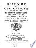 Histoire de Gentchiscan et de toute la dinastie des Mongous ses successeurs, conquérans de la Chine;