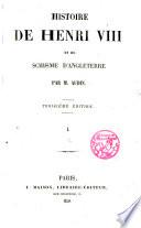 Histoire de Henri VIII et du Schisme d ́Angleterre