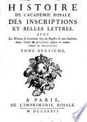 Histoire de l'Académie Royale des Inscriptions et Belles-Lettres avec les Mémoires de littérature tirés des registres de cette Académie
