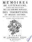 Histoire de l'Académie Royale des Inscriptions et Belles Lettres, depuis son Etablissement jusqu'à présent