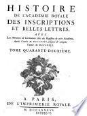 Histoire de l'Académie Royale des Inscriptions et Belles Lettres, depuis son Etablissement jusqu'à présent