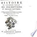 Histoire de l'Academie Royale des Inscriptions et Belles-Lettres