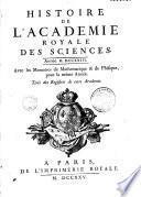 Histoire de l'Académie royale des sciences : année 1699-[année 1790] : avec les mémoires de mathématique et de physique pour la même année, tirés des registres de cete académie