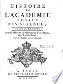 Histoire De L'Academie Royale Des Sciences. Année ... Avec les Memoires de Mathematique & de Physique, pour la même Année. Tirés des Registres de cette Academie