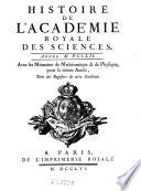 Histoire De L'Academie Royale Des Sciences. Année ... Avec les Memoires de Mathematique & de Physique, pour la même Année. Tirés des Registres de cette Academie