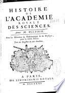 Histoire de l'Académie royale des sciences ... avec les mémoires de mathématique et de physique pour la même année