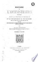Histoire de l'administration civile dans la province d'Auvergne et le département du Puy-de-Dôme...