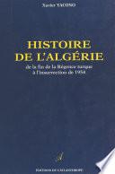 Histoire de l'Algérie : de la fin de la régence turque à l'insurrection de 1954