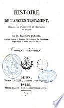 Histoire de l'Ancien Testament, rédigée pour l'instruction et l'édification des fidèles