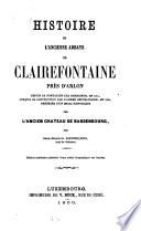Histoire de l'ancienne abbaye de Clairefontaine près d'Arlon