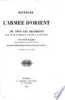 Histoire de l'armée d'Orient et de tous les régiments qui ont pris part aux campagnes de la Mer Noire et de la Mer Baltic ... Illustrée par Lalaisse