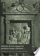 Histoire de l'art depuis les premiers temps chrétiens jusqu'à nos jours: Le realism: les débuts de la Renaissance. 2 v