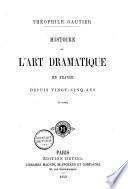 Histoire de l'art dramatique en France depuis vingt-cinq ans