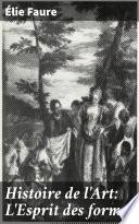 Histoire de l'Art: L'Esprit des formes