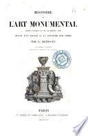 Histoire de l'art monumental dans l'antiquité et au moyen age