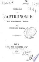 Histoire de l'astronomie depuis ses origines jusqu'a nos jours