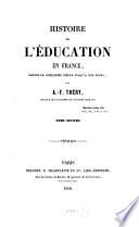 Histoire de l'éducation en France, depuis le cinquième siècle jusqu'à nos jours