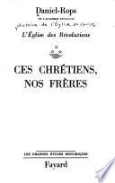 Histoire de l'Église du Christ: L'Église des révolutions. i. En face des nouveaux destins (1960). ii. Un combat pour Dieu (1963). iii. Ces chrétiens, nos frères (1965)