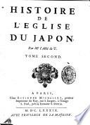 Histoire de l'eglise du Japon. Par mr l'abbé de T. Tome premier[- second]