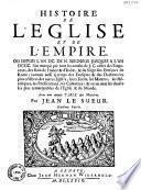Histoire de l'Eglise et de l'Empire depuis la naissance de Jésus-Christ jusqu'à l'an 1000 par Jean Le Sueur, ministre protestant
