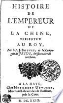 Histoire de l'empereur de la Chine présentée au roy